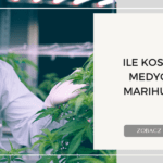 ILE KOSZTUJE MEDYCZNA MARIHUANA