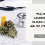 MEDYCZNA MARIHUANA  ALTERNATYWNY lEK NA WSZYSTKO