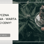 MEDYCZNA MARIHUANA   WARTA SWOJEJ CENY